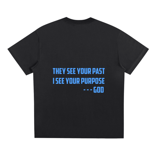 They See Past, I See Purpose Blue T-shirt