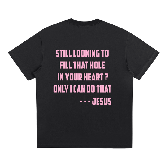 Need to Fill Your Heart’s Hole? I Can Pink T-Shirt